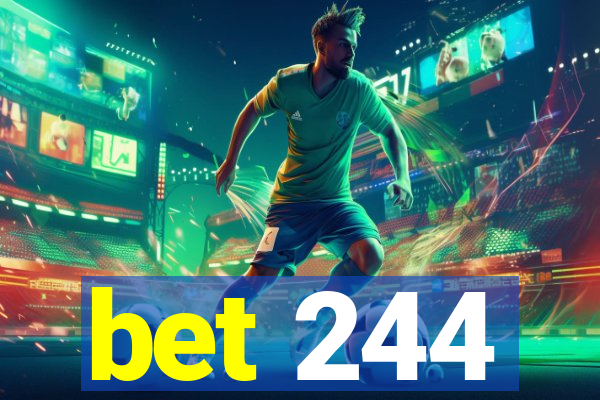 bet 244